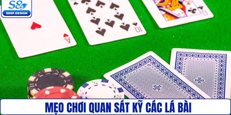Quan sát thật kỹ các bài trên bàn